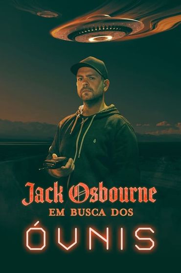 Jack Osbourne: Em Busca dos Óvnis